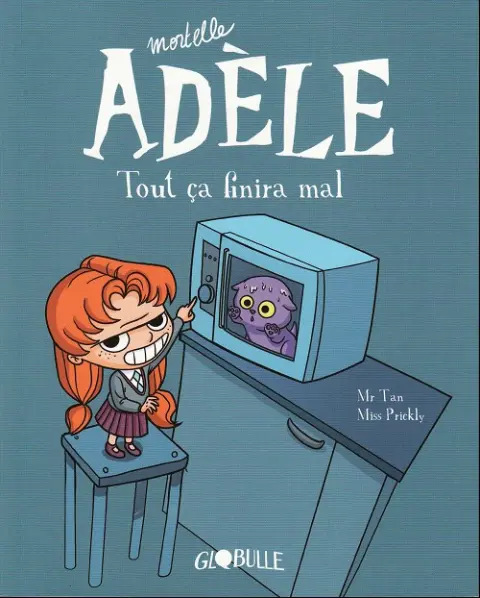 Couverture de l'album Mortelle Adèle Tome 1 Tout ça finira mal