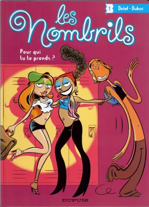 Couverture de l'album Les Nombrils Tome 1 Pour qui tu te prends ?