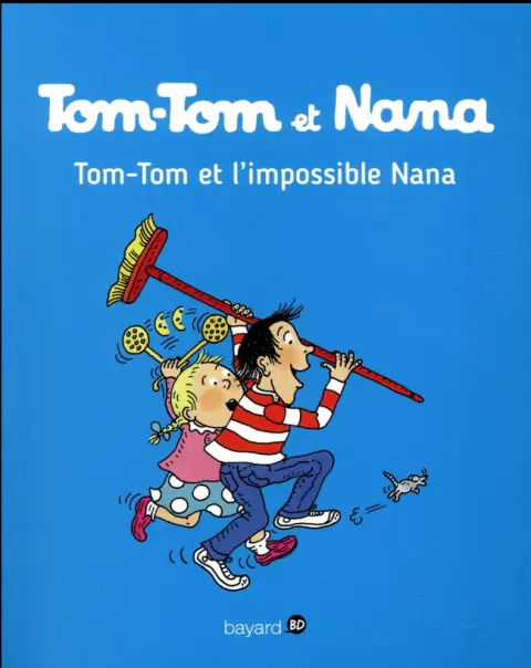 Tom-Tom et Nana Tome 1 Tom-Tom et l'impossible Nana