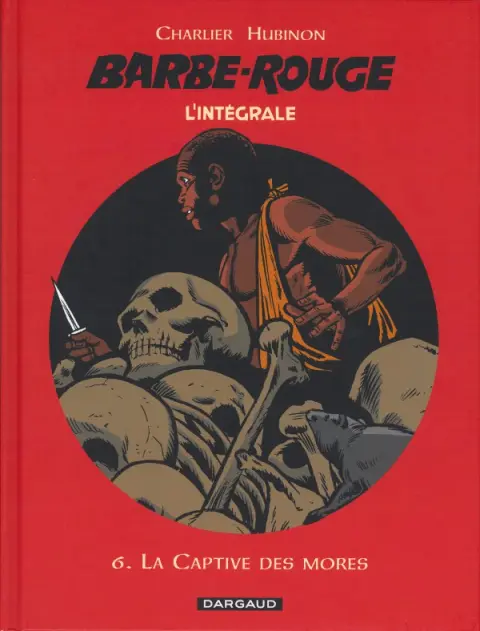 Barbe-Rouge L'intégrale (Nouvelle édition) Tome 6 La captive des mores