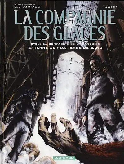 La Compagnie des glaces Tome 14 La Compagnie de la banquise - Terre de feu, Terre de sang