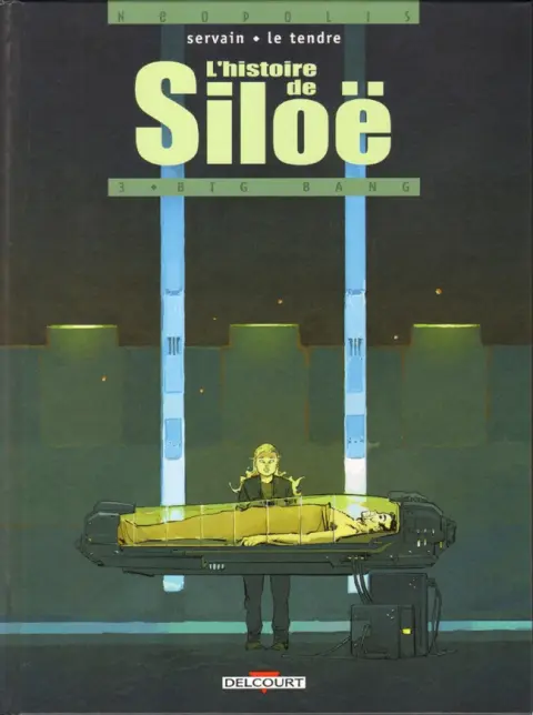 L'Histoire de Siloë Tome 3 Big Bang