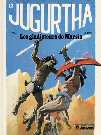 Couverture de l'album Jugurtha Tome 12 Les gladiateurs de Marsia
