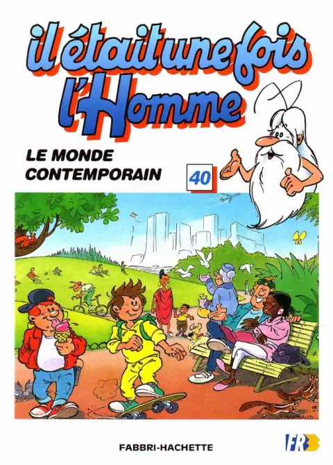 Il était une fois l'homme Tome 40 Le monde contemporain