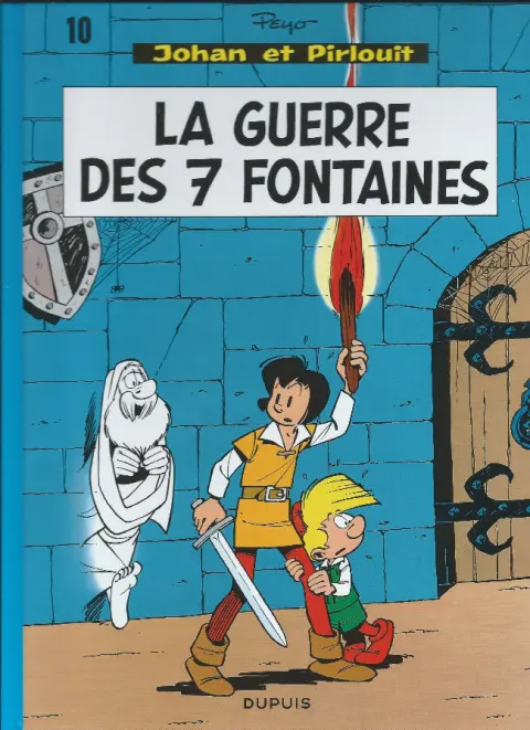 Johan et Pirlouit Tome 10 La guerre des 7 fontaines