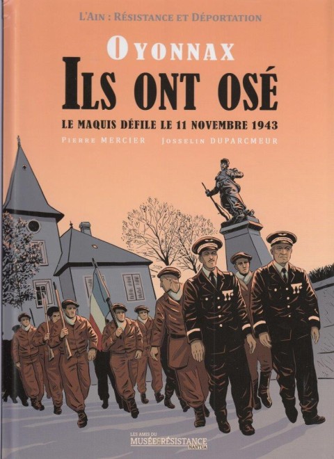 Couverture de l'album L'ain : Résistance et Déportation Tome 2 Oyonnax - Ils ont osé - Le maquis défile le 11 novembre 1943