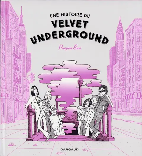 Une histoire du Velvet Underground
