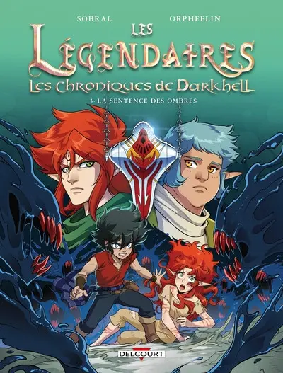 Les Légendaires - Les Chroniques de Darkhell 3 La sentence des ombres