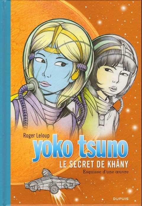 Couverture de l'album Yoko Tsuno Tome 27 Le secret de Khâny - Esquisse d'une œuvre