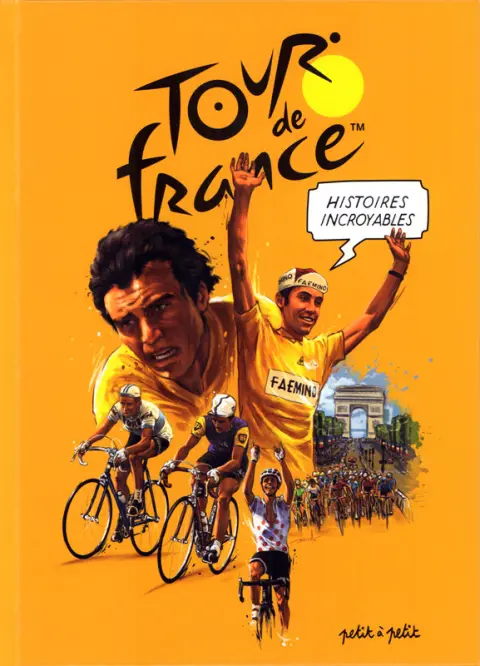 Histoires Incroyables - Tour de France