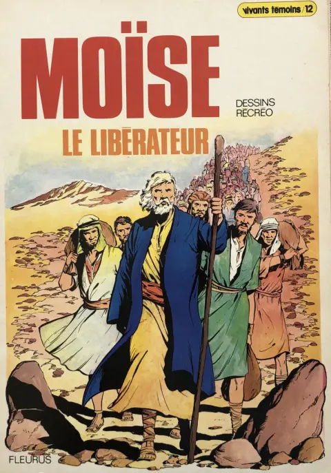 Vivants témoins Tome 12 Moïse le libérateur