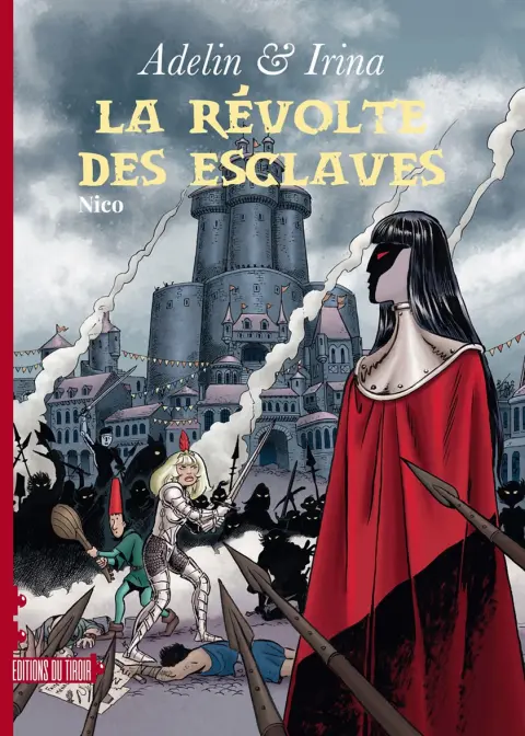 Adelin et Irina Tome 3 La révolte des esclaves