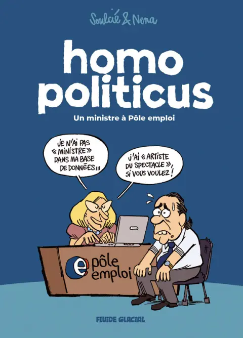 Homo politicus 1 Un ministre à Pôle Emploi