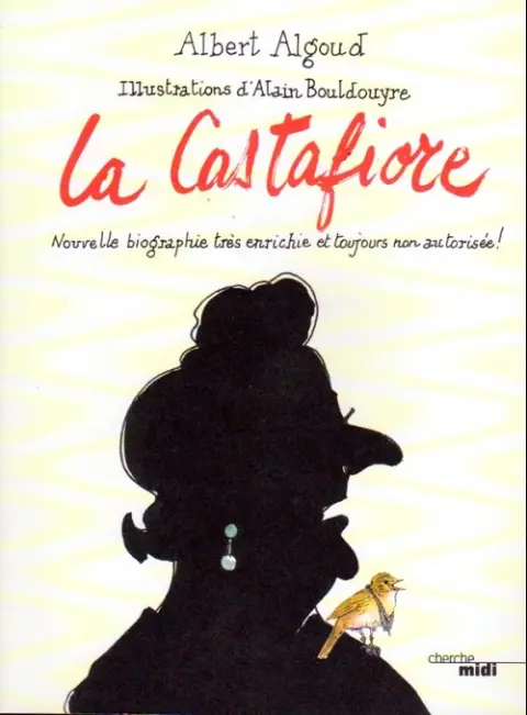 La Castafiore Nouvelle biographie très enrichie et toujours non autorisée !