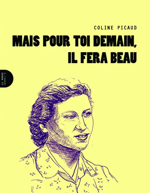 Mais pour toi demain, il fera beau