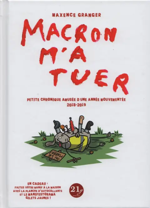 Macron m'a tuer Petite chronique amusée d'une année mouvementée 2018-2019