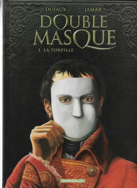 Couverture de l'album Double masque Tome 1 La Torpille