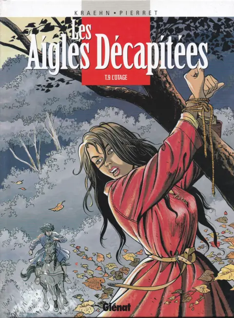 Couverture de l'album Les Aigles décapitées Tome 9 L'otage