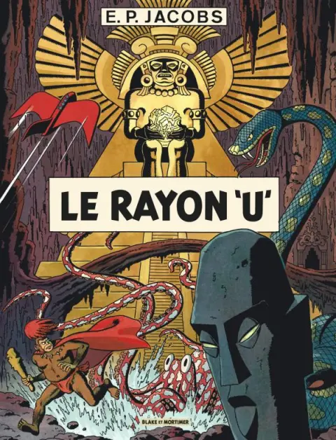 Avant Blake et Mortimer Tome 1 Le Rayon «U»