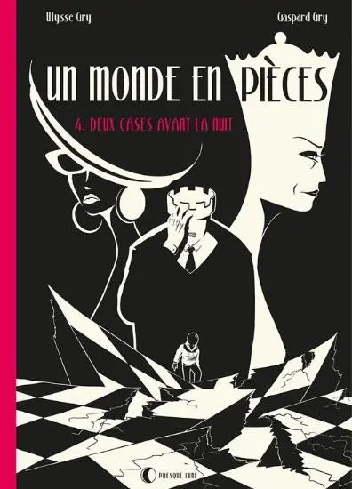 Un monde en pièces Tome 4 Deux cases avant la nuit