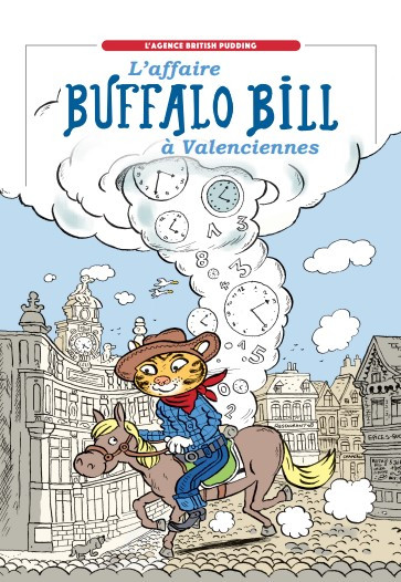 L'agence British Pudding 1 L'affaire Buffalo Bill à Valenciennes