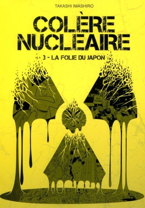 Colère nucléaire Tome 3 La folie du Japon