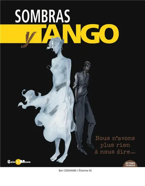 Sombras y Tango 2 Nous n'avons plus rien à nous dire...
