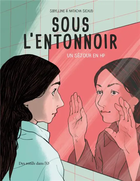 Sous l'entonnoir Un séjour en HP