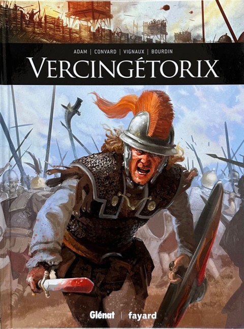 Ils ont fait l'Histoire Tome 2 Vercingétorix