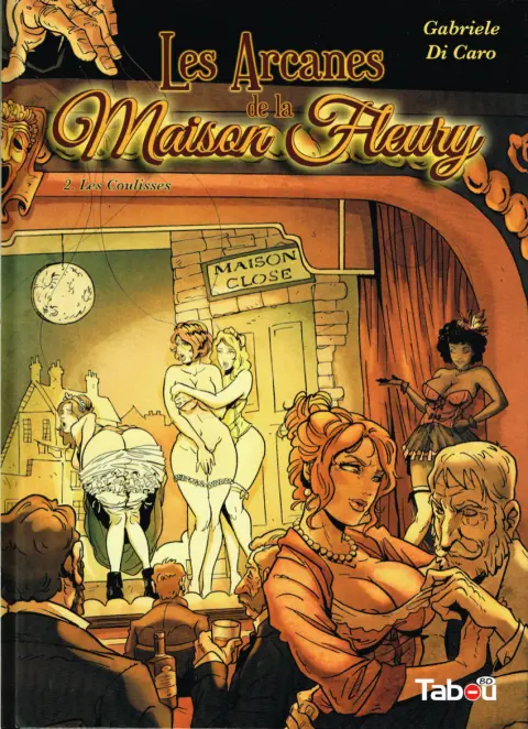 Les arcanes de la Maison Fleury 2 Les Coulisses