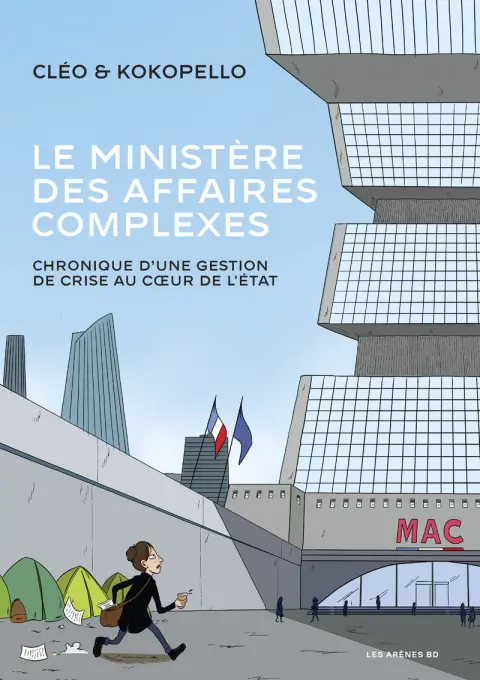 Le Ministère des affaires complexes Chronique d'une gestion de crise au coeur de l'Etat