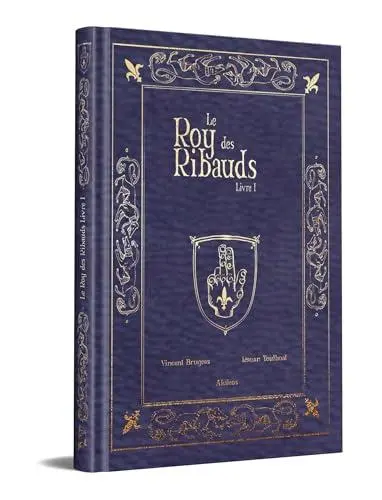 Le Roy des Ribauds Livre I