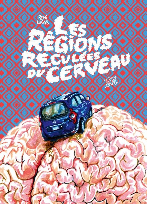 Les Régions recu­lées du cerveau