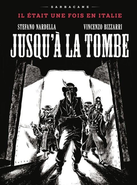 Il était une fois en Italie Jusqu'à la tombe