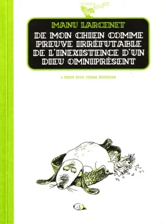 De mon chien comme preuve irréfutable de l'inexistence d'un dieu omniprésent