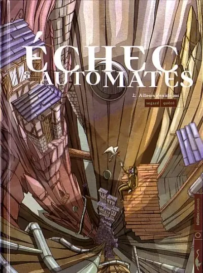 Échec et automates Tome 2 Ailleurs n'existe pas