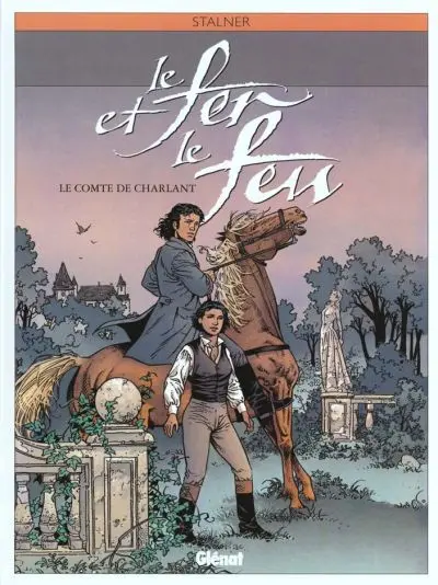 Le Fer et le feu Tome 3 Le Comte de Charlant