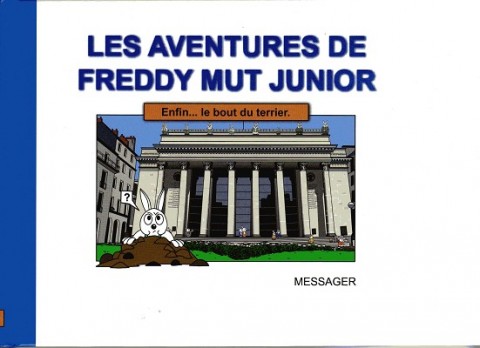 Couverture de l'album Les aventures de Freddy Mut Junior Tome 3 Enfin... le bout du terrier