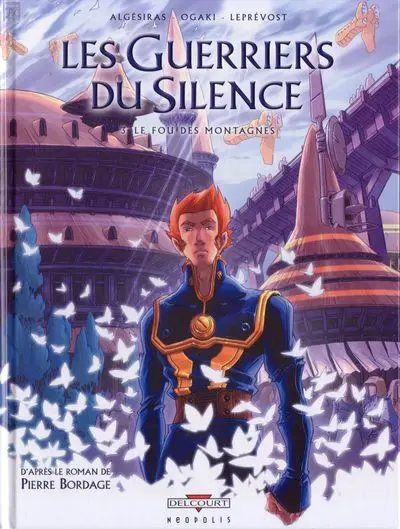 Les Guerriers du silence Tome 3 Le fou des montagnes