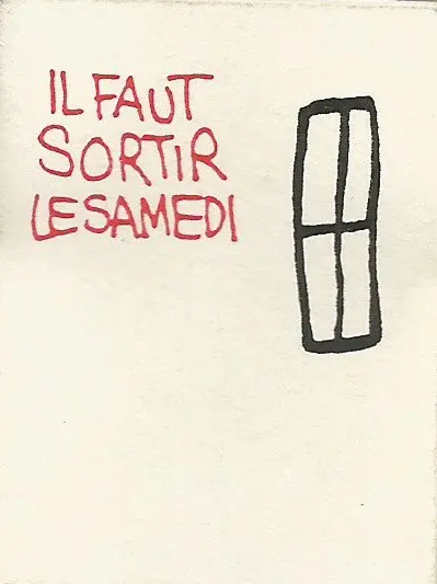 Il faut sortir le samedi