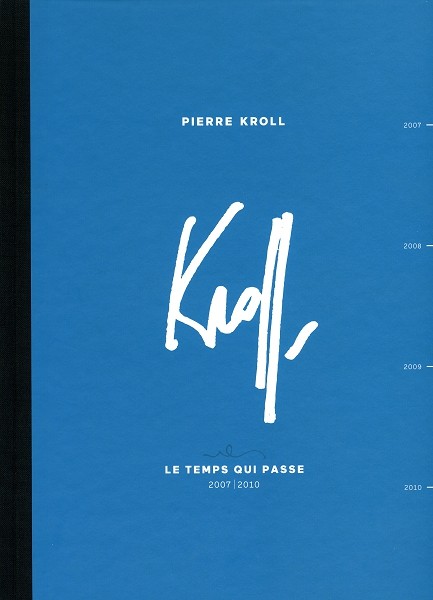 Couverture de l'album Kroll - Le Temps qui passe Tome 4 2007-2010