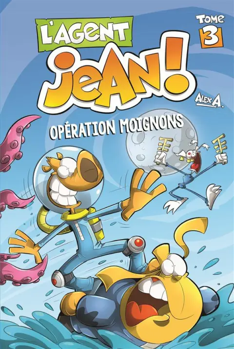 L'Agent Jean ! Saison 1 Tome 3 Opération moignons