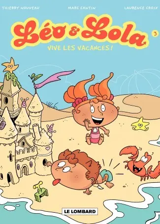 Léo & Lola Tome 3 Vive les vacances !