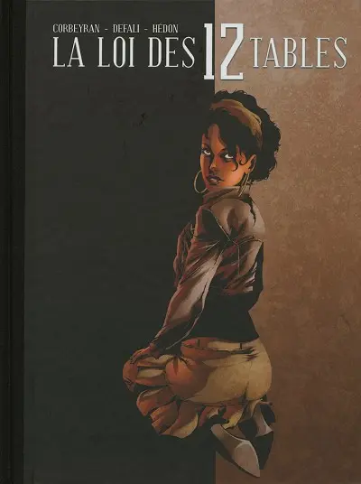 La Loi des 12 tables Intégrale Volume 3