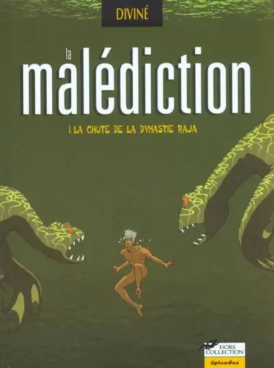 La Malédiction Tome 1 La chute de la dynastie Raja