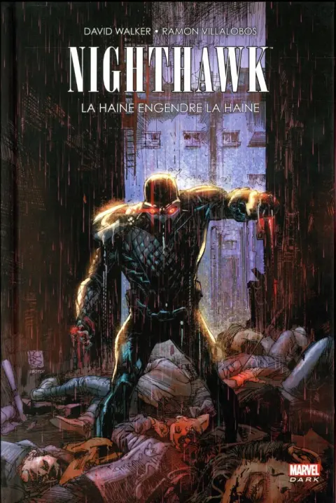 Nighthawk La Haine engendre la haine