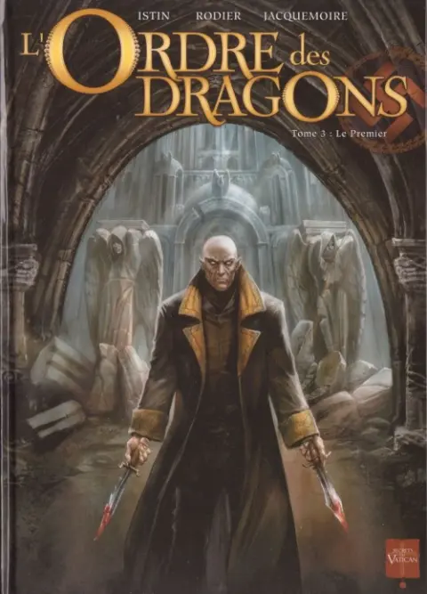 L'Ordre des dragons Tome 3 Le Premier