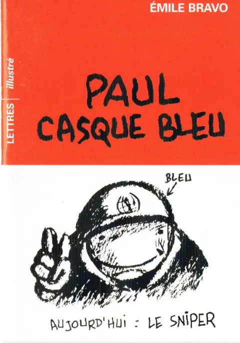 Paul casque bleu Aujourd'hui : Le Sniper