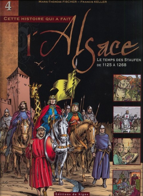 L'Alsace Tome 4 Le temps des Staufen de 1125 à 1268