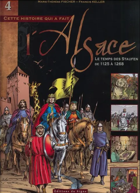 L'Alsace Tome 4 Le temps des Staufen de 1125 à 1268